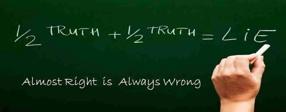Almost Right Is Always Wrong!